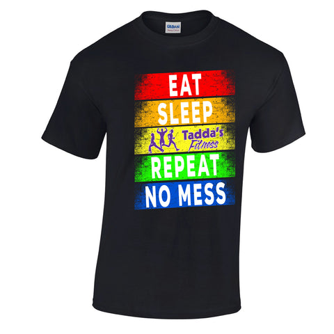 Eat Sleep Repeat No Mess T-Shirt