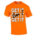 Can I Get It - Got It T-Shirt