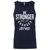 Be Stronger Than Your Excuses Men's Tank